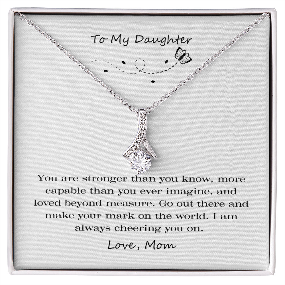 To My Daughter Strong Capable Alluring Beauty Necklace