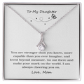 To My Daughter Strong Capable Alluring Beauty Necklace